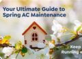 Ultimate Guide to Spring AC Maintenance
