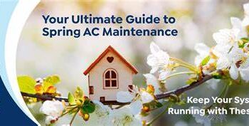 Ultimate Guide to Spring AC Maintenance