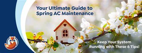 Ultimate Guide to Spring AC Maintenance