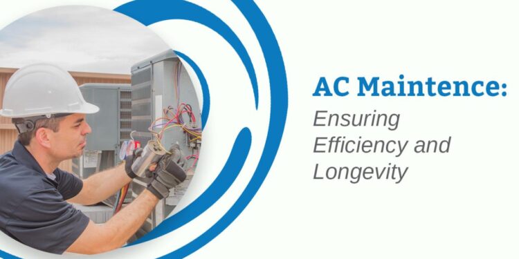 AC Maintenance: Ensuring Efficiency and Longevity - Whyte Ridge HVAC